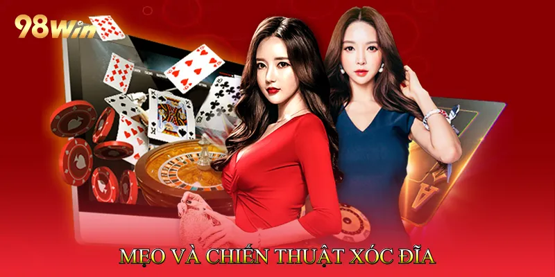 Mẹo và chiến thuật Xóc Đĩa
